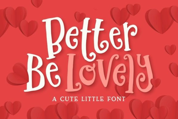 Better Be Lovely: A Sweet Serif Font for Thoughtful Branding