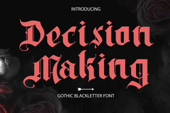 Decision Making: The Blackletter Font for Bold Brands