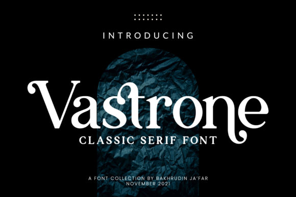 Vastrone: A Serif Font Built for Campaign Visuals